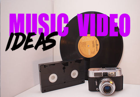 Ideas for Music Videos